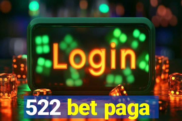 522 bet paga